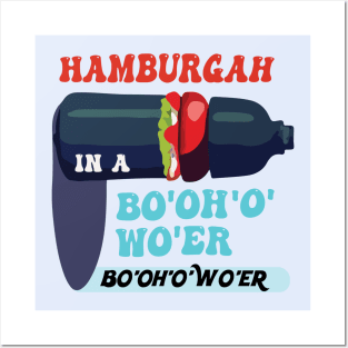 Hamburgah in a Bo’oh’o’wo’er Water Funny and Cool British Accent Posters and Art